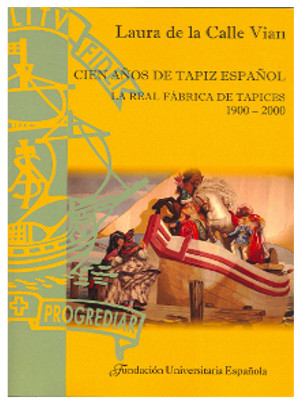 Cien años de tapiz español. La Real Fábrica de Tapices 1900-2000
